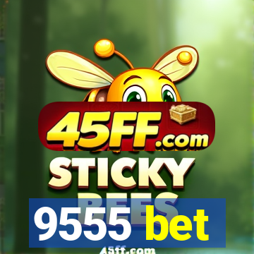 9555 bet